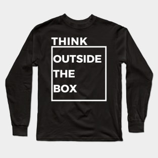 THINK OUTSIDE THE BOX Long Sleeve T-Shirt